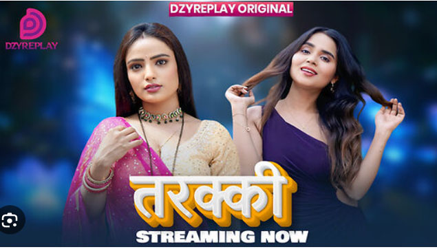 Tarakki 2026 Dzyreplay Hindi XXX Web Series Episode 1 Watch Now